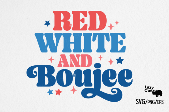 4th of July SVG Red White and Boujee Review