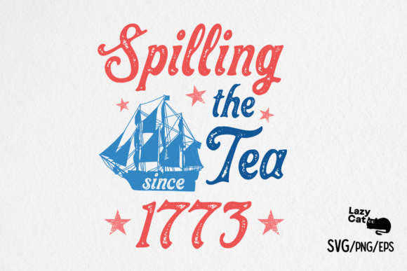 4th of July SVG Spilling the Tea Review
