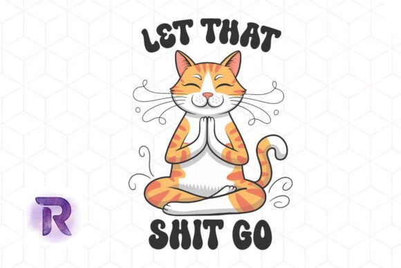 Let That Go Sarcastic Funny Cat PNG Review